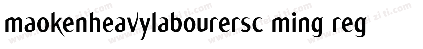 maokenheavylabourersc ming regular字体转换